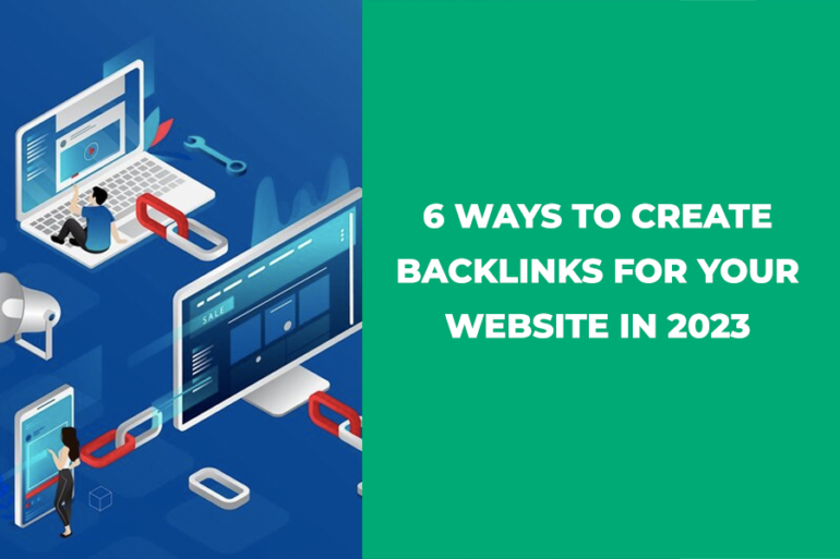 6 ways to create backlinks for your website in 2023