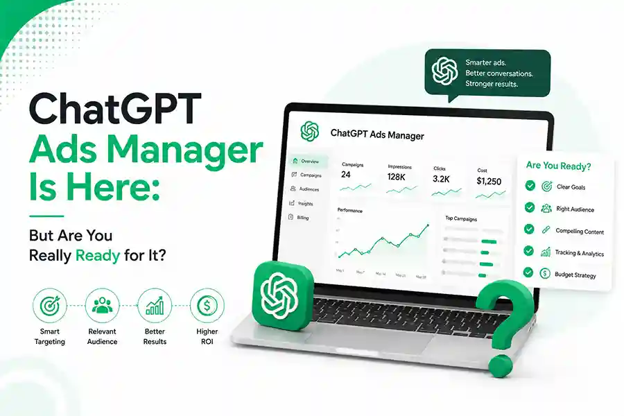 ChatGPT Ads Manager Is Here